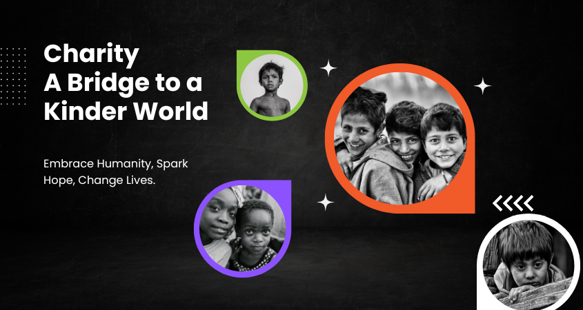 Charity: A Bridge to a Kinder World